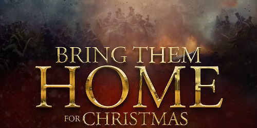 Bring Them Home for Christmas