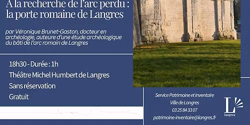 [Conf\u00e9rence] \u00c0 la recherche de l\u2019arc perdu : la porte romaine de Langres