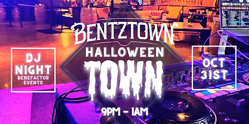 Halloweentown at Bentztown - DJ Party!