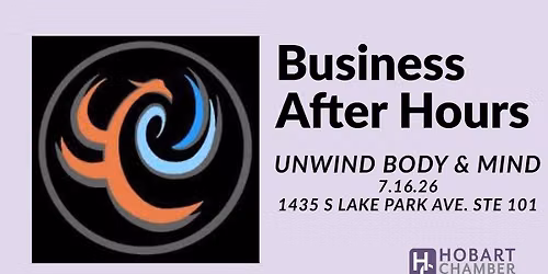 Business After Hours- Unwind Body & Mind