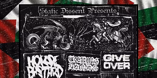 Static Dissent #4 - Horsebastard & more in aid of Palestine Children's Relief Fund