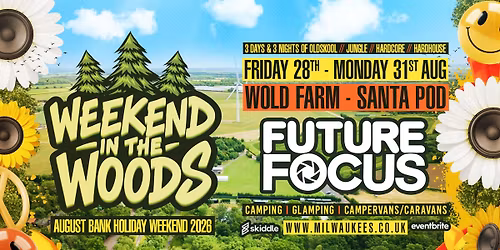Future Focus @ Weekend In The Woods