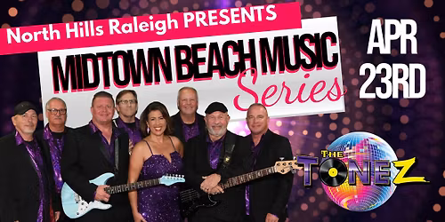 The Tonez LIVE @ North Hills Midtown Beach Series