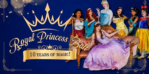 Royal Princess Ball - 10 years of magic