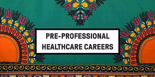 Pre-Professional Healthcare Careers & Panel