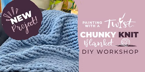 Chunky Knit Blanket DIY workshops