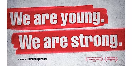 Film Screening: WE ARE YOUNG. WE ARE STRONG.
