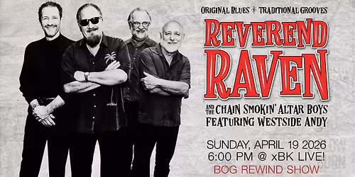 BOG Rewind - Reverend Raven & the Chain Smokin' Altar Boys