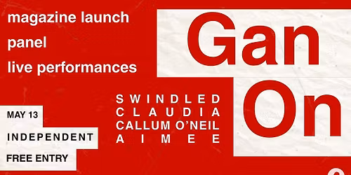 Gan On: Magazine Launch, Panel &amp; Showcase