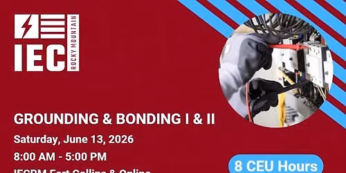 Grounding & Bonding I & II - 8 CEU Hours - Ft. Collins & Online