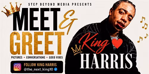 KING HARRIS MEET & GREET - THE FOREVER LASTING TOUR
