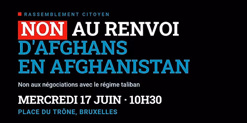 Non aux n\u00e9gociations avec le r\u00e9gime taliban ! Rassemblement citoyen