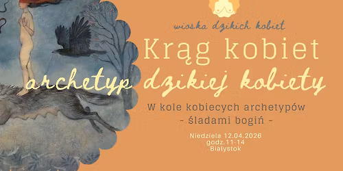Kr\u0105g Kobiet - W kole kobiecych archetyp\u00f3w - Dzika Kobieta