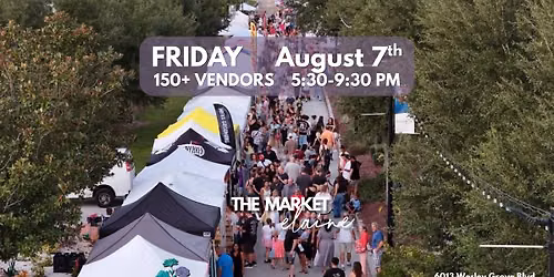 The Market Elaine (Aug. 7th) @ The Grove in Wesley Chapel: Shop Local with 150 + Businesses