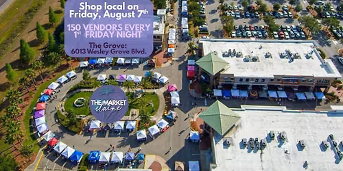 The Market Elaine (Aug. 7th) @ The Grove in Wesley Chapel: Shop Local with 150 + Businesses