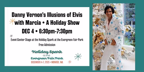 Danny Vernon's Illusions of Elvis with Marcia at the Holiday Spark at the Evergreen Fair Park