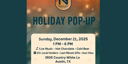 Holiday PopUp at Nomadic Outpost!!