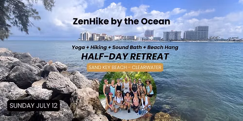 ZENhike by the Ocean \ud83c\udf3f Half-Day Retreat \ud83c\udf0a Sand Key Park