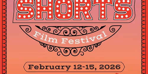 2026 LOVE YOUR SHORTS FILM FESTIVAL