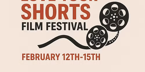 2026 LOVE YOUR SHORTS FILM FESTIVAL