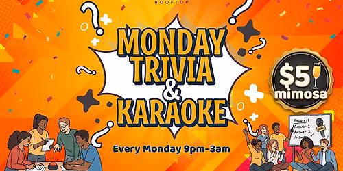 Monday mimosa trivia and karaoke