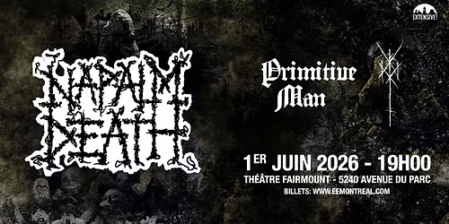 Napalm Death + Primitive Man + Wiegedood | Montr\u00e9al 