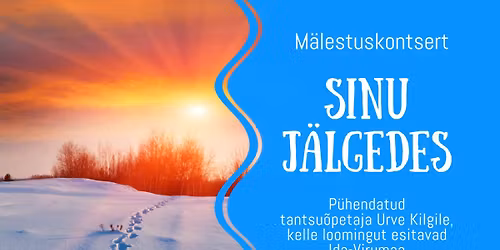 M\u00e4lestuskontsert SINU J\u00c4LGEDES