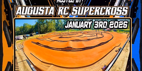 NO LIFT NEW YEARS RACE HOSTED BY: AUGUSTA RC SUPERCROSS