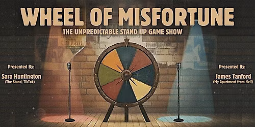 Wheel of Misfortune: The Unpredictable Stand Up Show