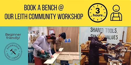 *Book on Humanitix!* Book a bench @ our Leith community workshop