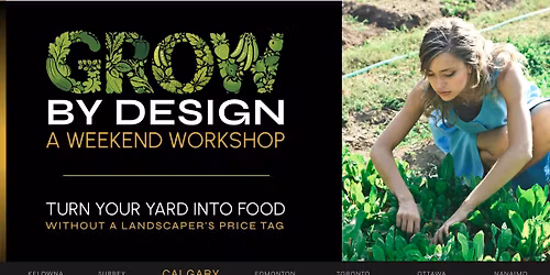 Grow By Design Weekend Workshop - Calgary