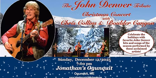 John Denver Tribute Christmas Concert w\/Chris Collins & Boulder Canyon, Ogunquit, ME