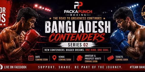Packapunch Boxing | Bangladesh Contenders Series #2 | Amateur Boxing & Kickboxing
