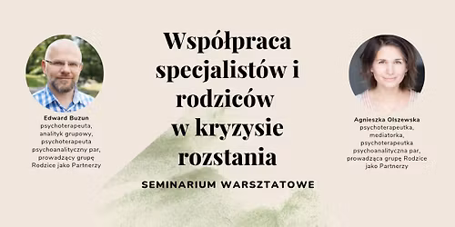 Wsp\u00f3\u0142praca specjalist\u00f3w i rodzic\u00f3w w kryzysie rozstania. Seminarium warsztatowe