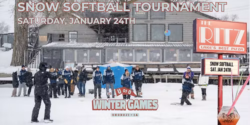 Winter Games Snow Softball Tournament sponsored by The Ritz