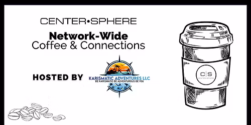 Omaha Network-Wide Coffee & Connections Hosted by Karismatic Adventures LLC