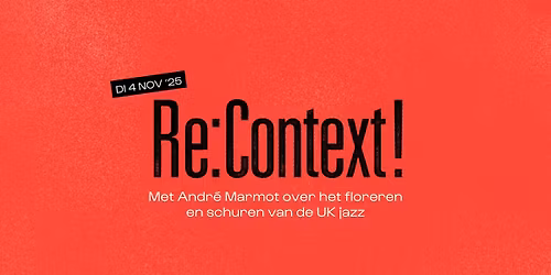 Re:Context! met Andre Marmot