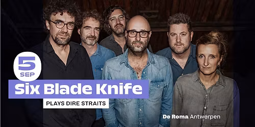 Six Blade Knife plays Dire Straits in De Roma