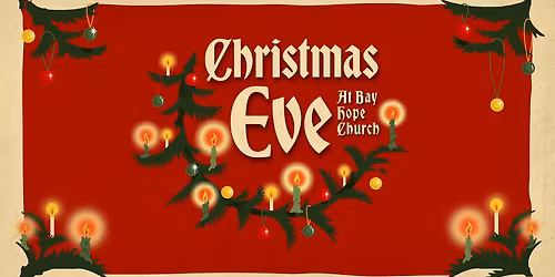 Christmas Eve at Bay Hope Church - Westchase