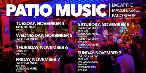 Patio Music \u2014 LIVE at the MadLife Grill Patio Stage \u2014 FREE EVENT