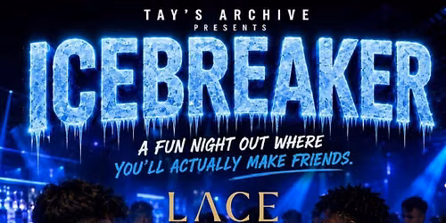 *ICEBREAKER \u2014 Presented by Tays Archive*