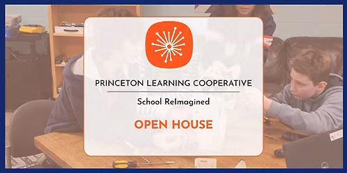 Open House at Princeton Learning Cooperative