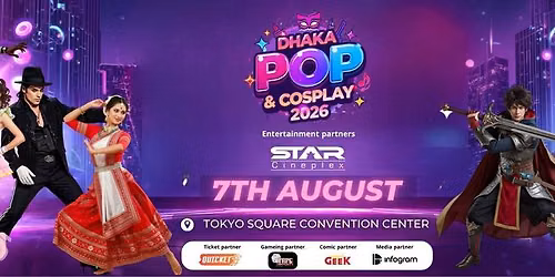 Dhaka POP & Cosplay Fest 2026