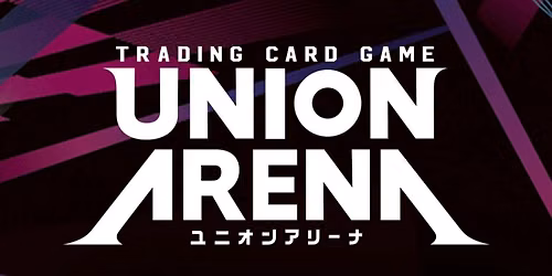 Union Arena TCG: Weekly Event (Free Entry)