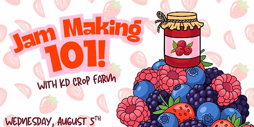 Jam Making 101 with KD Crop Farm