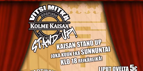 Vitsi Mitk\u00e4 Kolme Kaisaa! - Kaisan Stand Up