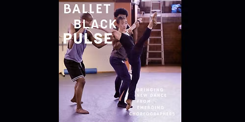 Ballet Black: Mini Pulse \u2013 An Evening of New Choreography