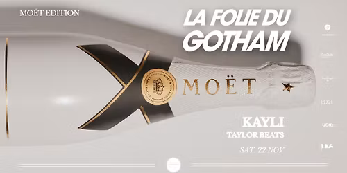 \u2020 LA FOLIE DU GOTHAM x MO\u00cbT EDITION \u2020