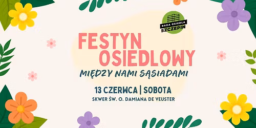 Festyn Osiedlowy "Mi\u0119dzy nami s\u0105siadami"