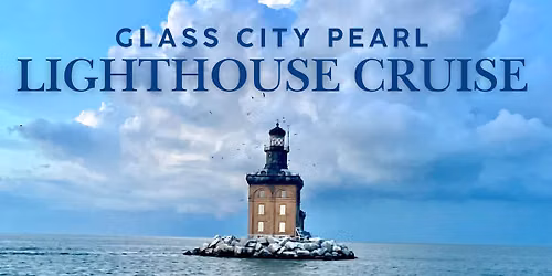Lighthouse Cruise on the Glass City Pearl